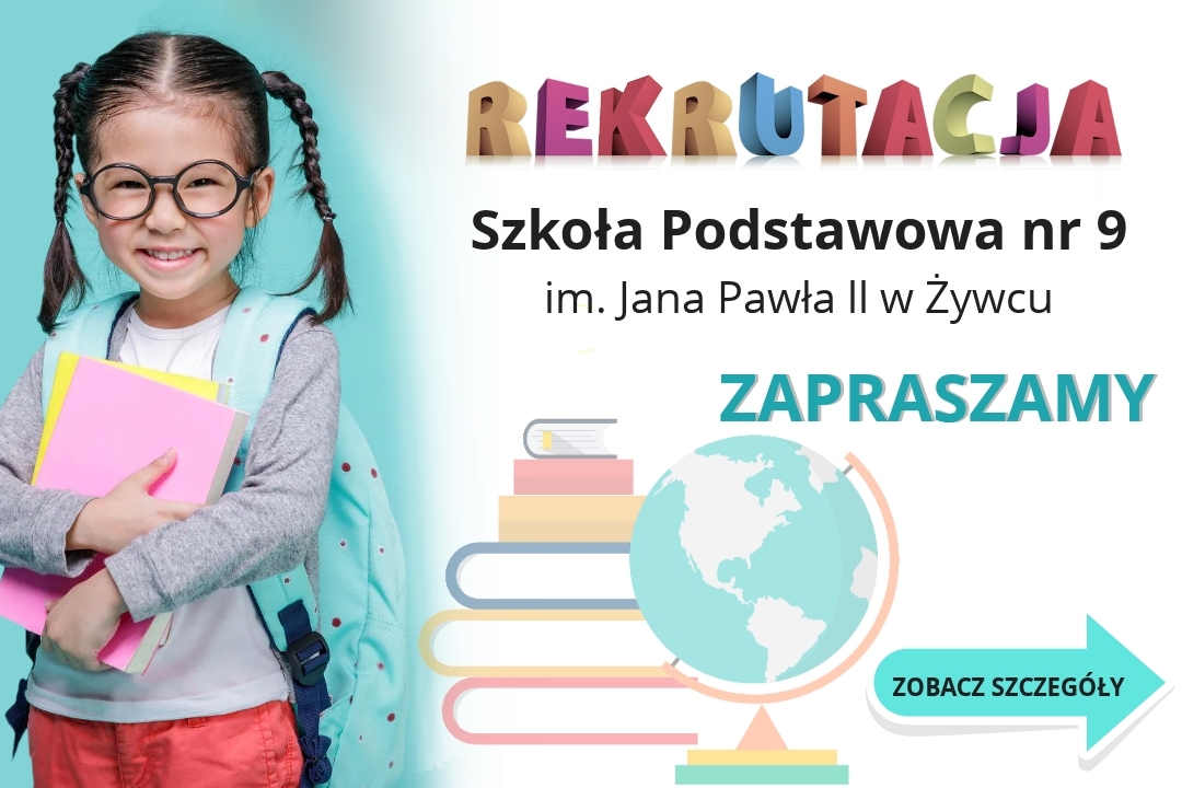 REKRUTACJA do SP nr 9  im. Jana Pawła II w Żywcu 